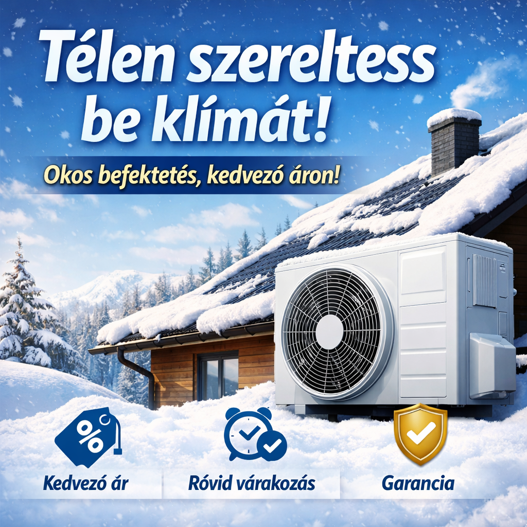 Télen szereltess be klímát – okos befektetés kedvező áron